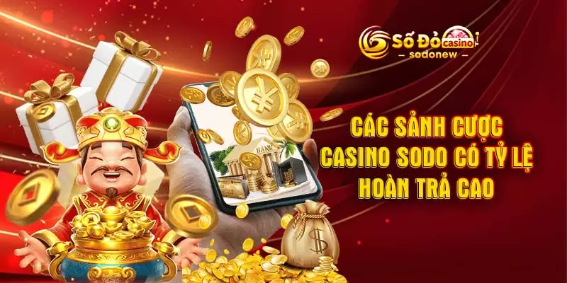 Các sảnh cược casino SODO có tỷ lệ hoàn trả cao