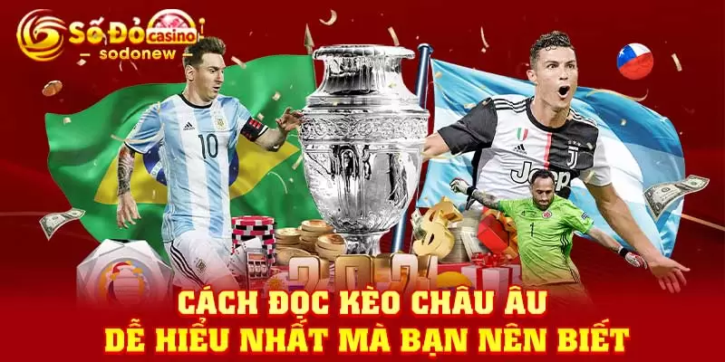 Cách đọc kèo Châu Âu dễ hiểu nhất mà bạn nên biết