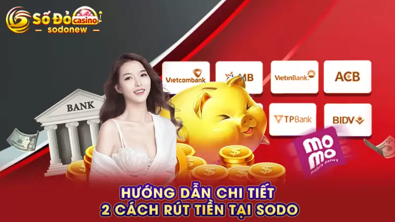 Hướng dẫn chi tiết 2 cách rút tiền tại SODO