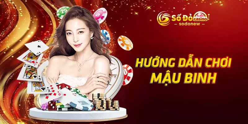 Hướng dẫn chơi Mậu Binh