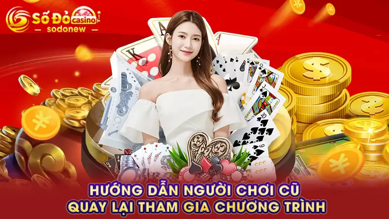 Hướng dẫn người chơi cũ quay lại tham gia chương trình