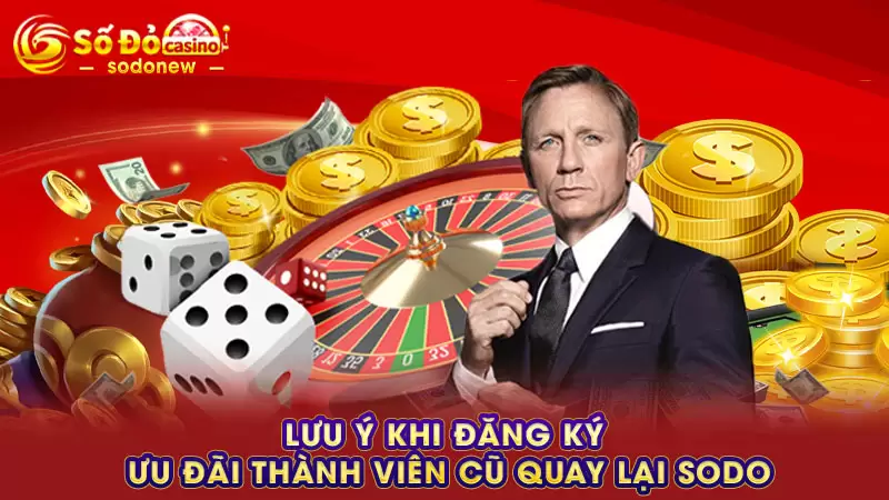 Lưu ý khi đăng ký ưu đãi thành viên cũ quay lại SODO