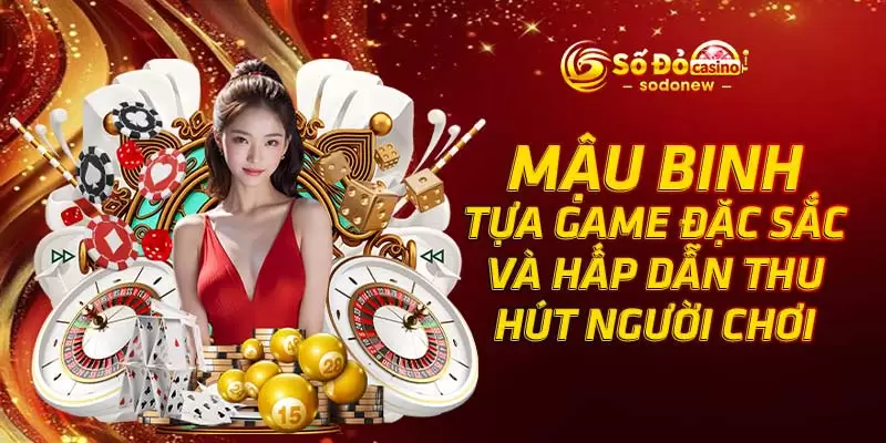 Mậu Binh - Tựa Game Đặc Sắc Và Hấp Dẫn Thu Hút Người Chơi