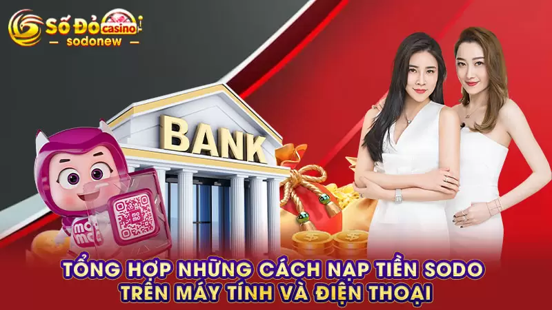 Tổng hợp những cách nạp tiền SODO trên máy tính và điện thoại